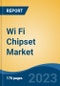 Wi Fi Chipset Market - Global Industry Size, Share, Trends, Opportunity, and Forecast, 2018-2028F - Product Thumbnail Image