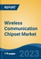 Wireless Communication Chipset Market - Global Industry Size, Share, Trends, Opportunity, and Forecast, 2018-2028F - Product Thumbnail Image