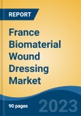 France Biomaterial Wound Dressing Market, By Region, Competition, Forecast and Opportunities, 2018-2028F- Product Image