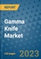 Gamma Knife Market - Global Industry Analysis, Size, Share, Growth, Trends, and Forecast 2031 - By Product, Technology, Grade, Application, End-user, Region: (North America, Europe, Asia Pacific, Latin America and Middle East and Africa) - Product Thumbnail Image