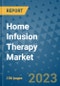 Home Infusion Therapy Market - Global Industry Analysis, Size, Share, Growth, Trends, and Forecast 2031 - By Product, Technology, Grade, Application, End-user, Region: (North America, Europe, Asia Pacific, Latin America and Middle East and Africa) - Product Image