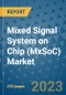 Mixed Signal System on Chip (MxSoC) Market - Global Industry Analysis, Size, Share, Growth, Trends, and Forecast 2031 - By Product, Technology, Grade, Application, End-user, Region: (North America, Europe, Asia Pacific, Latin America and Middle East and Africa) - Product Image