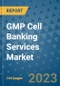 GMP Cell Banking Services Market - Global Industry Analysis, Size, Share, Growth, Trends, and Forecast 2031 - By Product, Technology, Grade, Application, End-user, Region: (North America, Europe, Asia Pacific, Latin America and Middle East and Africa) - Product Image