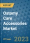 Ostomy Care Accessories Market - Global Industry Analysis, Size, Share, Growth, Trends, and Forecast 2031 - By Product, Technology, Grade, Application, End-user, Region: (North America, Europe, Asia Pacific, Latin America and Middle East and Africa) - Product Thumbnail Image
