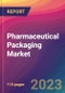 Pharmaceutical Packaging Market Size, Market Share, Application Analysis, Regional Outlook, Growth Trends, Key Players, Competitive Strategies and Forecasts, 2023-2031 - Product Image