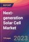 Next-generation Solar Cell Market Size, Market Share, Application Analysis, Regional Outlook, Growth Trends, Key Players, Competitive Strategies and Forecasts, 2023-2031 - Product Thumbnail Image