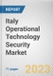 Italy Operational Technology Security Market By Component, By Deployment Mode, By End-User: Opportunity Analysis and Industry Forecast, 2023-2032 - Product Thumbnail Image