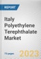 Italy Polyethylene Terephthalate Market By Type, By Application: Opportunity Analysis and Industry Forecast, 2023-2032 - Product Image