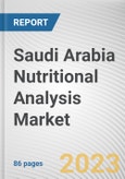 Saudi Arabia Nutritional Analysis Market By Analysis Type, By Product Type, By Nutrients: Opportunity Analysis and Industry Forecast, 2022-2031- Product Image