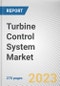 Turbine Control System Market By Component, Controler, By Function Type, By End-Use Industry: Global Opportunity Analysis and Industry Forecast, 2023-2032 - Product Image