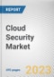 Cloud Security Market By Type, By Enterprise Size, By Deployment Mode, By Industry Vertical: Global Opportunity Analysis and Industry Forecast, 2023-2032 - Product Thumbnail Image