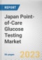 Japan Point-of-Care Glucose Testing Market By Product Type, By Application, By End User: Opportunity Analysis and Industry Forecast, 2023-2032 - Product Image
