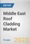 Middle East Roof Cladding Market By Type, By Roof Type, By Application: Opportunity Analysis and Industry Forecast, 2022-2031 - Product Image