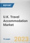 U.K. Travel Accommodation Market By Type, By Application, By Price Point, By Mode of Booking: Opportunity Analysis and Industry Forecast, 2022-2031 - Product Image
