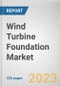 Wind Turbine Foundation Market By Type, Tripod, Jacket, Suction, Well Foundation, By Application: Global Opportunity Analysis and Industry Forecast, 2023-2032 - Product Image