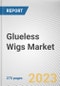 Glueless Wigs Market By Product Type, By Application, By Distribution Channel: Global Opportunity Analysis and Industry Forecast, 2023-2032 - Product Image