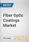 Fiber Optic Coatings Market By Type, By APPLICATION: Global Opportunity Analysis and Industry Forecast, 2022-2032 - Product Image