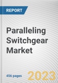 Paralleling Switchgear Market By Type, By Voltage, By Application, By End Use: Global Opportunity Analysis and Industry Forecast, 2023-2032- Product Image