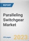 Paralleling Switchgear Market By Type, By Voltage, By Application, By End Use: Global Opportunity Analysis and Industry Forecast, 2023-2032 - Product Thumbnail Image