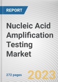Nucleic Acid Amplification Testing Market By Technology Tests, By Application, By End-user: Global Opportunity Analysis and Industry Forecast, 2023-2032- Product Image