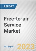 Free-to-air Service Market By Device Type, By Application: Global Opportunity Analysis and Industry Forecast, 2023-2032- Product Image