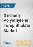 Germany Polyethylene Terephthalate Market By Type, By Application: Opportunity Analysis and Industry Forecast, 2023-2032- Product Image