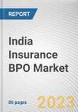 India Insurance BPO Market By Type, By Enterprise Size, By Application: Opportunity Analysis and Industry Forecast, 2023-2032- Product Image
