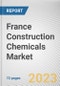 France Construction Chemicals Market By Type, By End-use Industry: Opportunity Analysis and Industry Forecast, 2023-2032 - Product Image