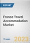 France Travel Accommodation Market By Type, By Application, By Price Point, By Mode of Booking: Opportunity Analysis and Industry Forecast, 2022-2031 - Product Image