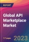 Global API Marketplace Market Size, Market Share, Application Analysis, Regional Outlook, Growth Trends, Key Players, Competitive Strategies and Forecasts, 2023-2031 - Product Thumbnail Image