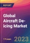 Global Aircraft De-icing Market Size, Market Share, Application Analysis, Regional Outlook, Growth Trends, Key Players, Competitive Strategies and Forecasts, 2023-2031 - Product Thumbnail Image