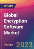 Global Encryption Software Market Size, Market Share, Application Analysis, Regional Outlook, Growth Trends, Key Players, Competitive Strategies and Forecasts, 2023-2031- Product Image