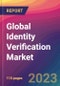Global Identity Verification Market Size, Market Share, Application Analysis, Regional Outlook, Growth Trends, Key Players, Competitive Strategies and Forecasts, 2023-2031 - Product Image