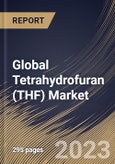 Global Tetrahydrofuran (THF) Market Size, Share & Industry Trends Analysis Report By End-Use, By Application (Polytetramethylene Ether Glycol (PTMEG), Solvents, and Others), By Regional Outlook and Forecast, 2023 - 2030- Product Image