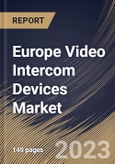 Europe Video Intercom Devices Market Size, Share & Industry Trends Analysis Report By System (Wired, and Wireless), By Technology (IP-based, and Analog), By Type, By End-use, By Access Control, By Country and Growth Forecast, 2023 - 2030- Product Image
