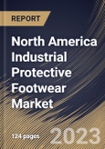 North America Industrial Protective Footwear Market Size, Share & Industry Trends Analysis Report By Product (Leather, Rubber, PVC, Polyurethane and Others), By Application, By Country and Growth Forecast, 2023 - 2030- Product Image