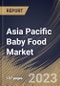 Asia Pacific Baby Food Market Size, Share & Industry Trends Analysis Report By Category, By Product Type (Milk formula, Dried Baby Food, Prepared Baby Food, and Others), By Distribution Channel, By Country and Growth Forecast, 2023 - 2030 - Product Thumbnail Image