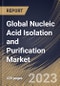 Global Nucleic Acid Isolation and Purification Market Size, Share & Industry Trends Analysis Report By Application, By Product, By Method (Magnetic Beads, Column Based, Reagent Based), By Type , By End User, By Regional Outlook and Forecast, 2023 - 2030 - Product Image