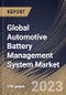 Global Automotive Battery Management System Market Size, Share & Industry Trends Analysis Report By Component (Hardware, and Software), By Battery Type (Lithium-ion, Lead-acid), By Application, By Topology, By Regional Outlook and Forecast, 2023 - 2030 - Product Image