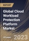 Global Cloud Workload Protection Platform Market Size, Share & Industry Trends Analysis Report By Organization Size, By Deployment Type (Public, Private, and Hybrid), By Component (Solution and Services), By End-use, By Regional Outlook and Forecast, 2023 - 2030 - Product Image