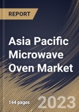 Asia Pacific Microwave Oven Market Size, Share & Industry Trends Analysis Report By Product Type (Convection, Grill, and Solo), By Application (Household, and Commercial), By Structure (Counter Top, and Built-In), By Country and Growth Forecast, 2023 - 2030- Product Image