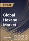 Global Hexane Market Size, Share & Industry Trends Analysis Report By Grade, By Application (Industrial Solvent, Edible Oil Treatment, Adhesives Formulation, Leather Treatment, and Others), By Regional Outlook and Forecast, 2023 - 2030- Product Image