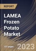 LAMEA Frozen Potato Market Size, Share & Industry Trends Analysis Report By End User (Commercial, and Residential), By Product Type, By Country and Growth Forecast, 2023 - 2030- Product Image