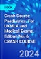 Crash Course Paediatrics. For UKMLA and Medical Exams. Edition No. 6. CRASH COURSE - Product Thumbnail Image