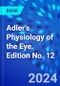 Adler's Physiology of the Eye. Edition No. 12 - Product Image