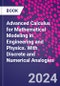 Advanced Calculus for Mathematical Modeling in Engineering and Physics. With Discrete and Numerical Analogies - Product Image
