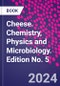 Cheese. Chemistry, Physics and Microbiology. Edition No. 5 - Product Image