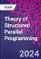 Theory of Structured Parallel Programming - Product Image