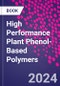 High Performance Plant Phenol-Based Polymers - Product Thumbnail Image