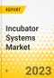 Incubator Systems Market - A Global and Regional Analysis - Analysis and Forecast, 2024-2030 - Product Thumbnail Image